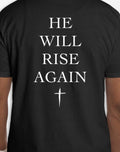 He will rise again (T-Shirt)